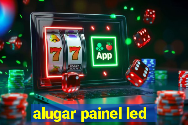 alugar painel led